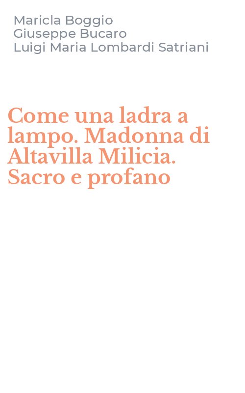 Come una ladra a lampo. Madonna di Altavilla Milicia. Sacro e profano