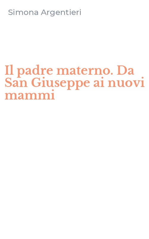 Il padre materno. Da San Giuseppe ai nuovi mammi