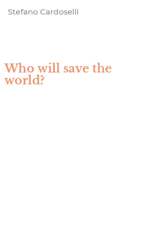 Who will save the world?