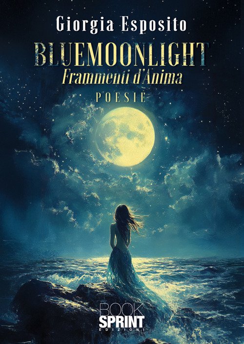 Bluemoonlight. Frammenti d'anima