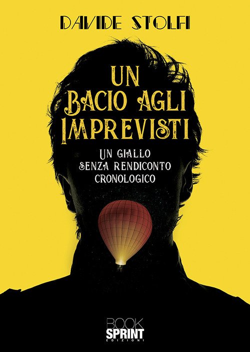 Un bacio agli imprevisti