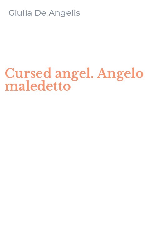 Cursed angel. Angelo maledetto