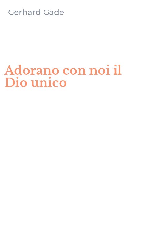 Adorano con noi il Dio unico