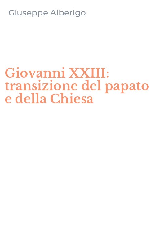 Giovanni XXIII: transizione del papato e della Chiesa