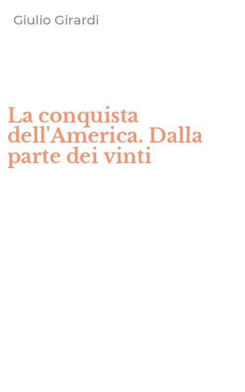 La conquista dell'America. Dalla parte dei vinti