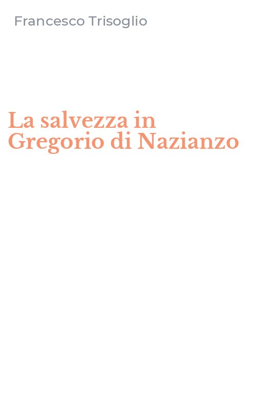 La salvezza in Gregorio di Nazianzo