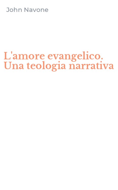L'amore evangelico. Una teologia narrativa