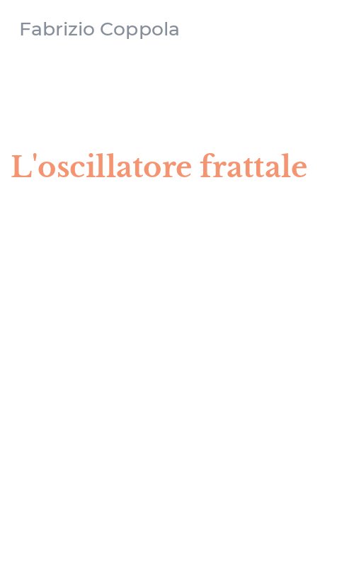 L'oscillatore frattale