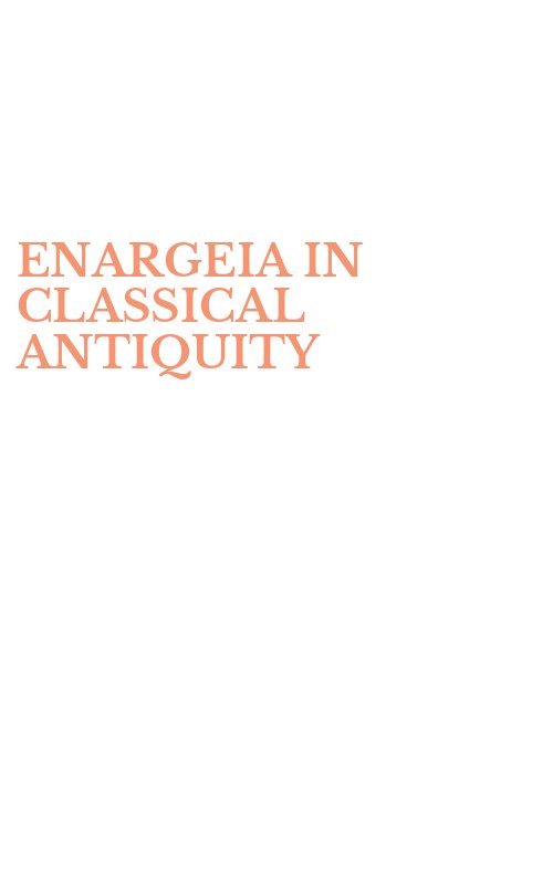 ENARGEIA IN CLASSICAL ANTIQUITY