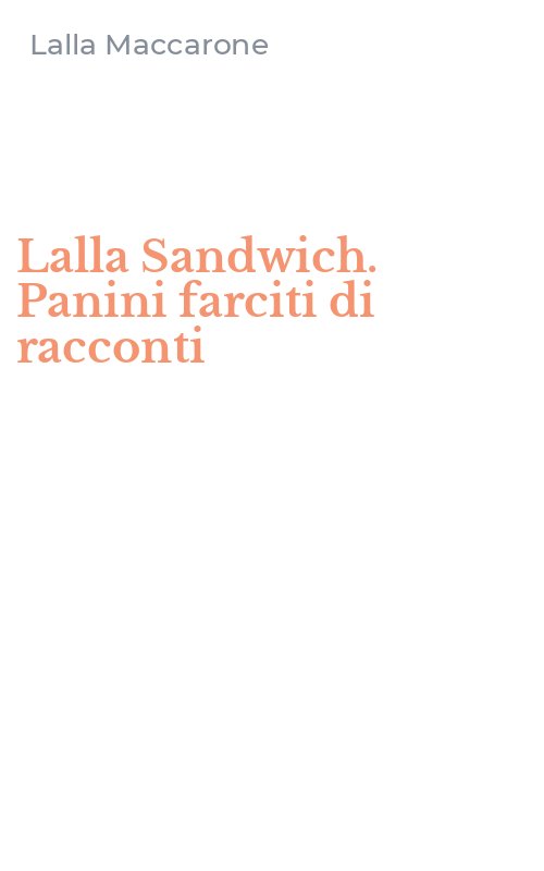 Lalla Sandwich. Panini farciti di racconti