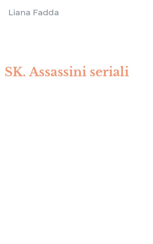SK. Assassini seriali