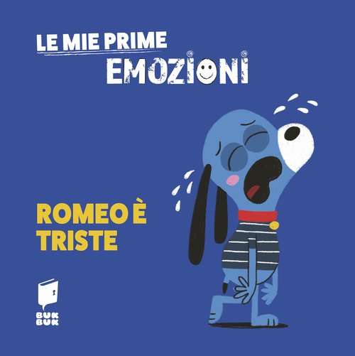 Romeo è triste. Le mie prime emozioni