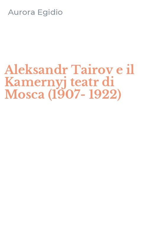 Aleksandr Tairov e il Kamernyj teatr di Mosca (1907-1922)