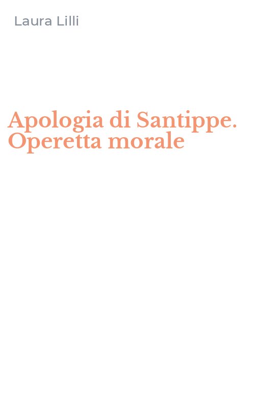 Apologia di Santippe. Operetta morale