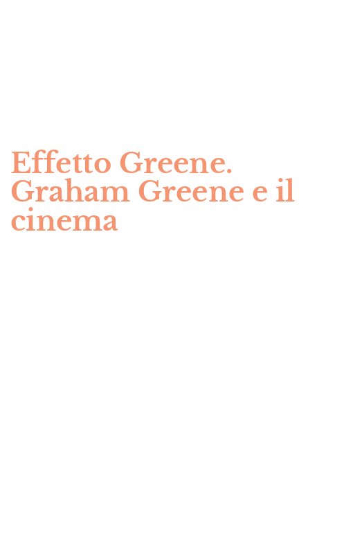Effetto Greene. Graham Greene e il cinema