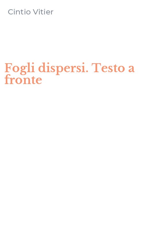 Fogli dispersi. Testo a fronte