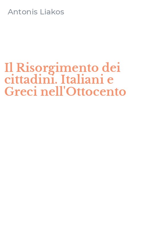 Il Risorgimento dei cittadini. Italiani e Greci nell'Ottocento