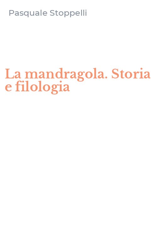 La mandragola. Storia e filologia