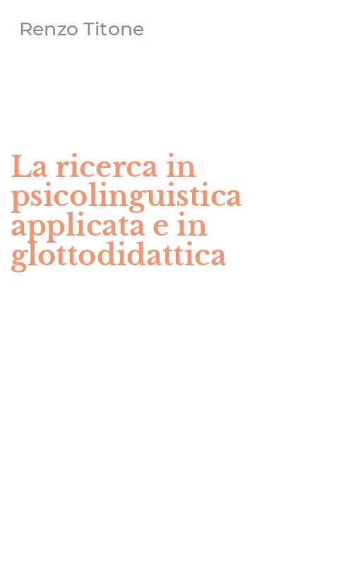 La ricerca in psicolinguistica applicata e in glottodidattica
