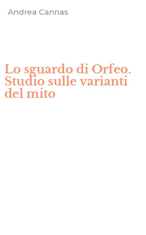 Lo sguardo di Orfeo. Studio sulle varianti del mito