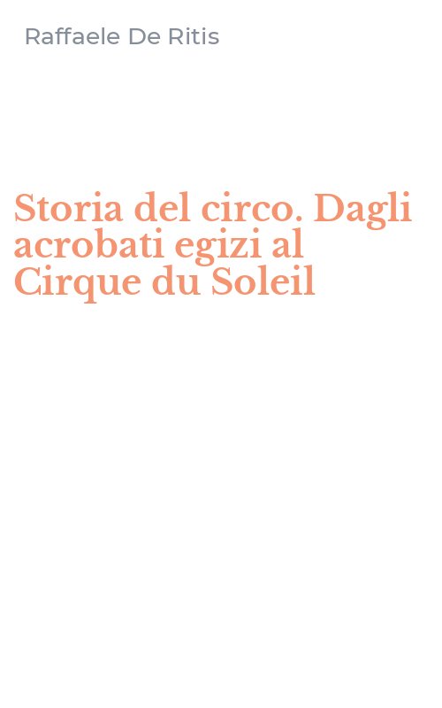 Storia del circo. Dagli acrobati egizi al Cirque du Soleil