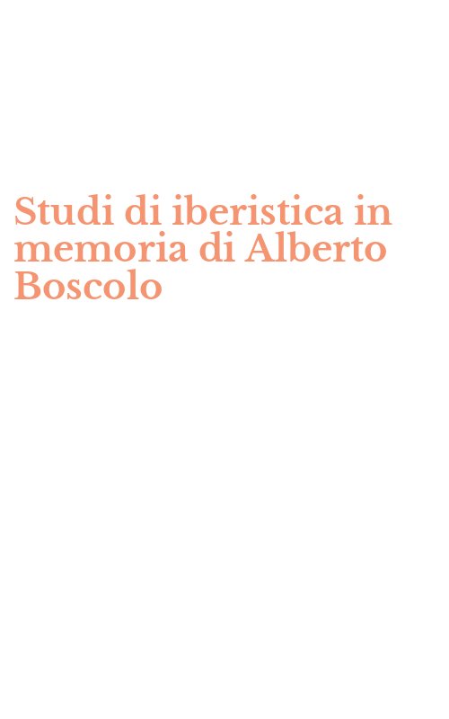Studi di iberistica in memoria di Alberto Boscolo