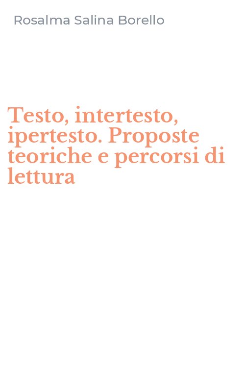 Testo, intertesto, ipertesto. Proposte teoriche e percorsi di lettura