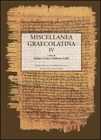 Miscellanea graecolatina. Ediz. italiana, greca e greca antica