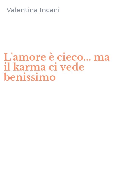 L'amore è cieco... ma il karma ci vede benissimo