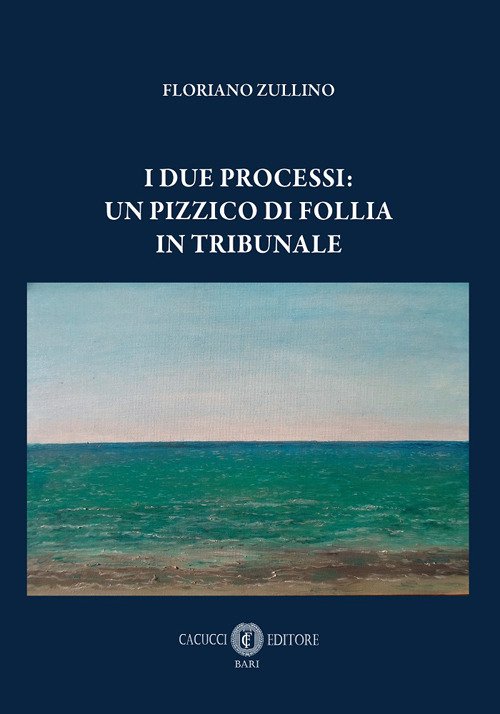 I due processi: un pizzico di follia in tribunale