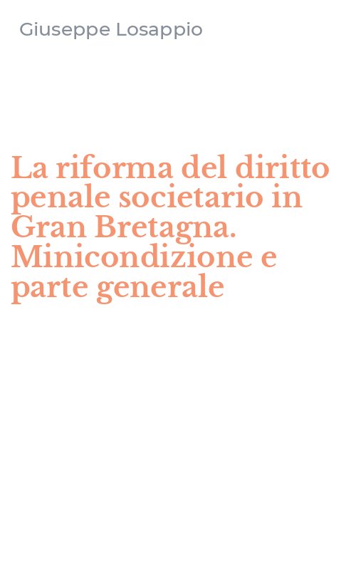 La riforma del diritto penale societario in Gran Bretagna. Minicondizione e parte generale