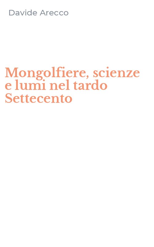 Mongolfiere, scienze e lumi nel tardo Settecento