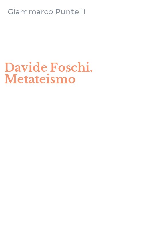 Davide Foschi. Metateismo