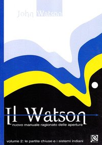 Il Watson. Nuovo manuale ragionato delle aperture