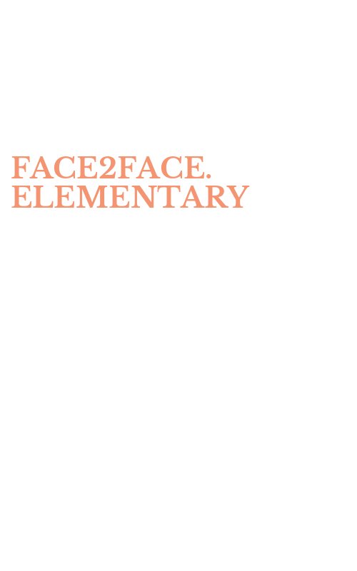 FACE2FACE. ELEMENTARY