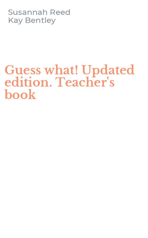 Guess what! Updated edition. Teacher's book