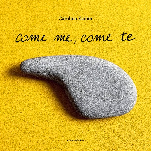 Come me, come te