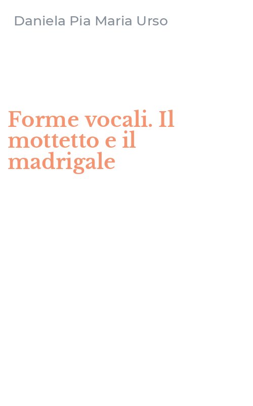 Forme vocali. Il mottetto e il madrigale