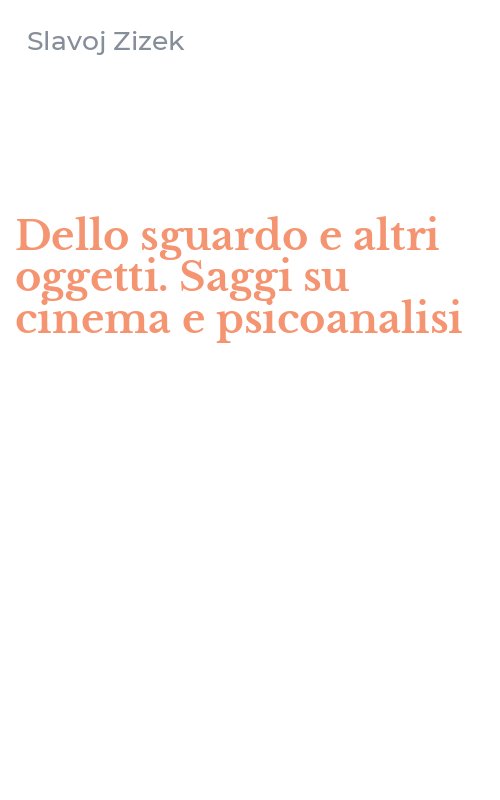 Dello sguardo e altri oggetti. Saggi su cinema e psicoanalisi