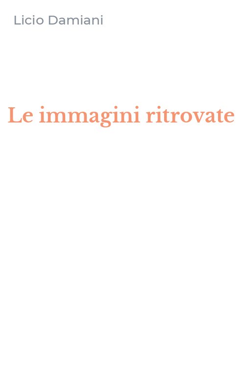 Le immagini ritrovate