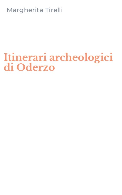 Itinerari archeologici di Oderzo