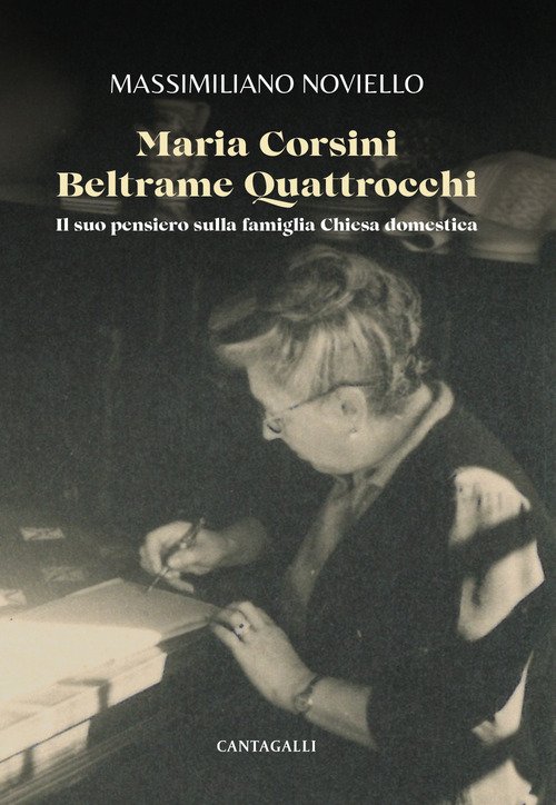Maria Corsini Beltrame Quattrocchi. Il suo pensiero sulla famiglia Chiesa domestica