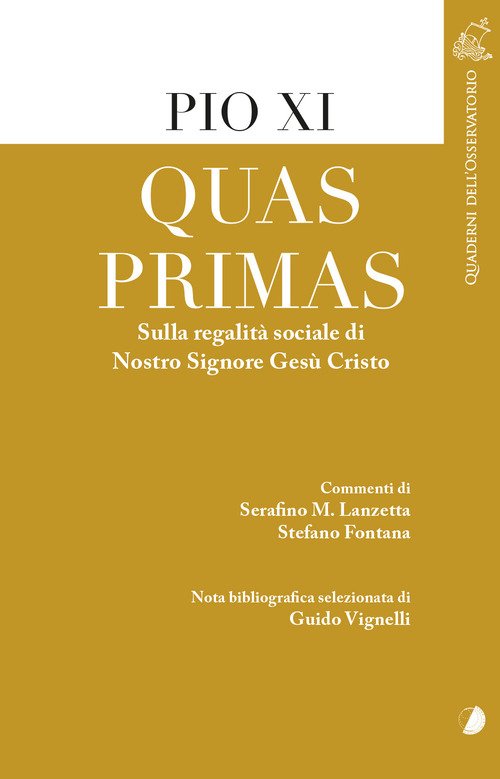 Quas primas. Sulla regalità sociale di nostro Signore Gesù Cristo
