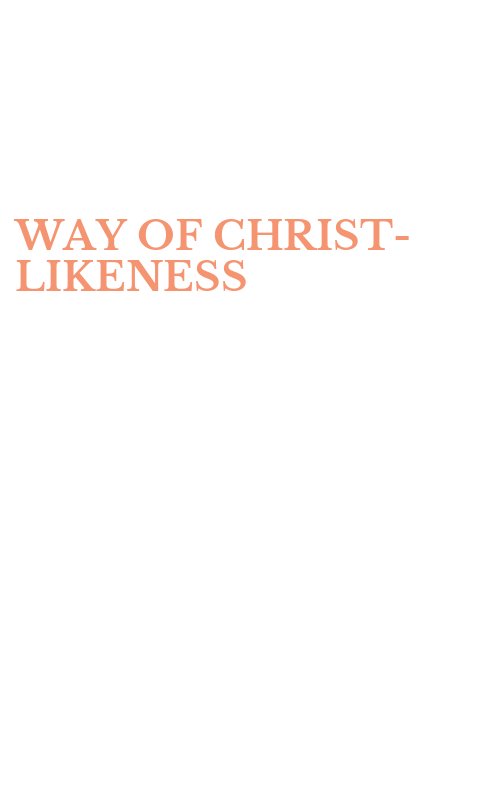 WAY OF CHRIST-LIKENESS
