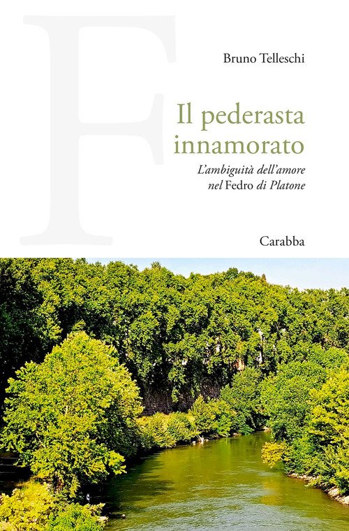 Il pederasta innamorato. L'ambiguità dell'amore nel Fedro di Platone