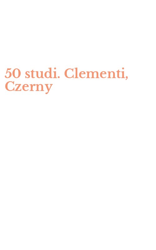 50 studi. Clementi, Czerny