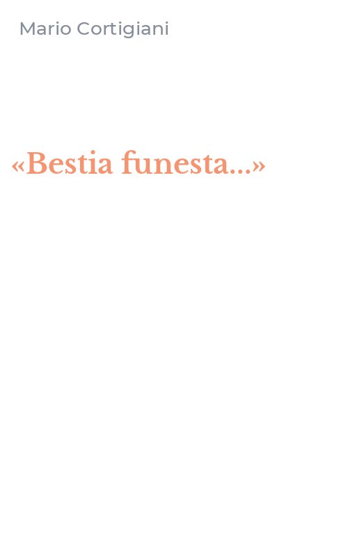 «Bestia funesta...»