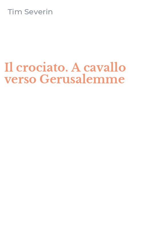 Il crociato. A cavallo verso Gerusalemme