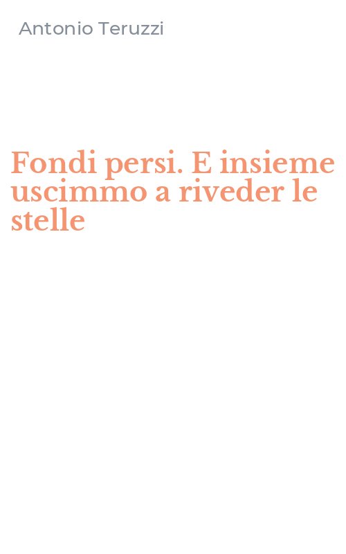 Fondi persi. E insieme uscimmo a riveder le stelle