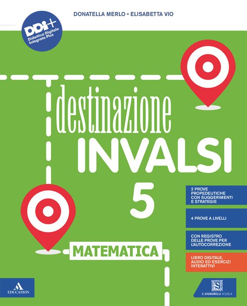 Destinazione INVALSI. Con Registro delle prove per l'autocorrezione. Per la 5 ? classe elementare